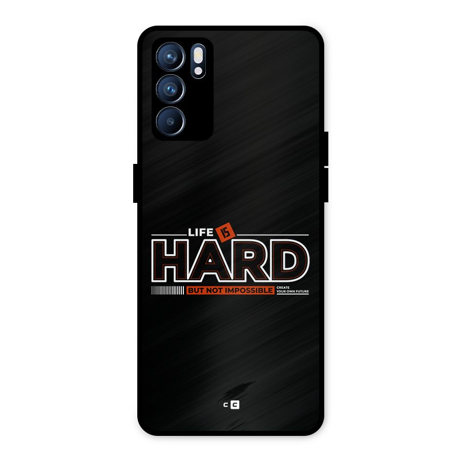 Life Is Hard Metal Back Case for Oppo Reno6 5G