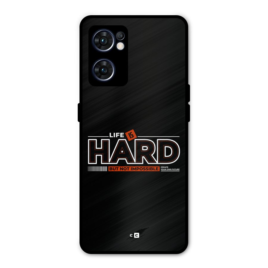 Life Is Hard Metal Back Case for Oppo Reno7 5G