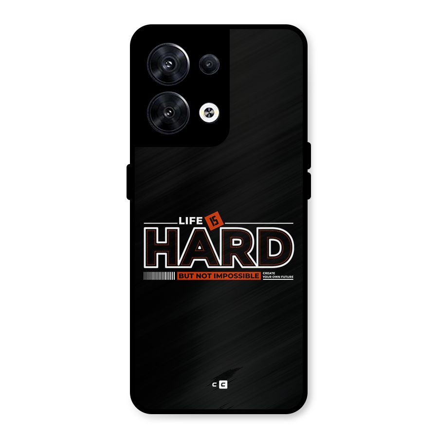 Life Is Hard Metal Back Case for Oppo Reno8 5G