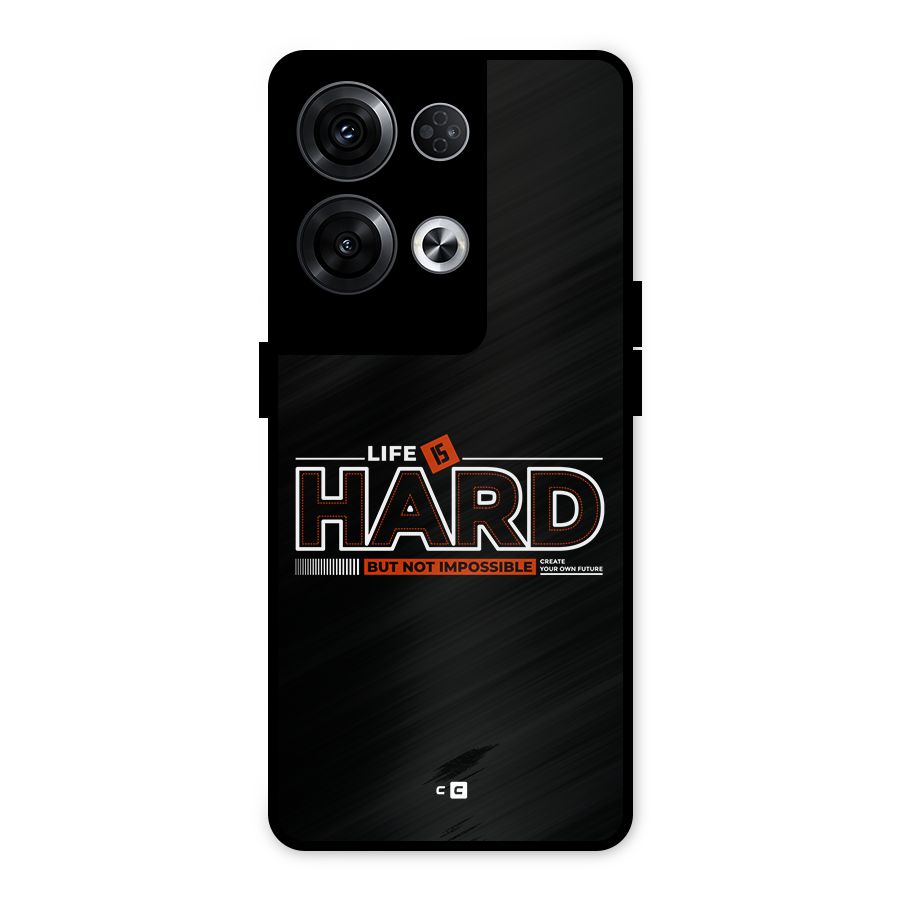 Life Is Hard Metal Back Case for Oppo Reno8 Pro 5G