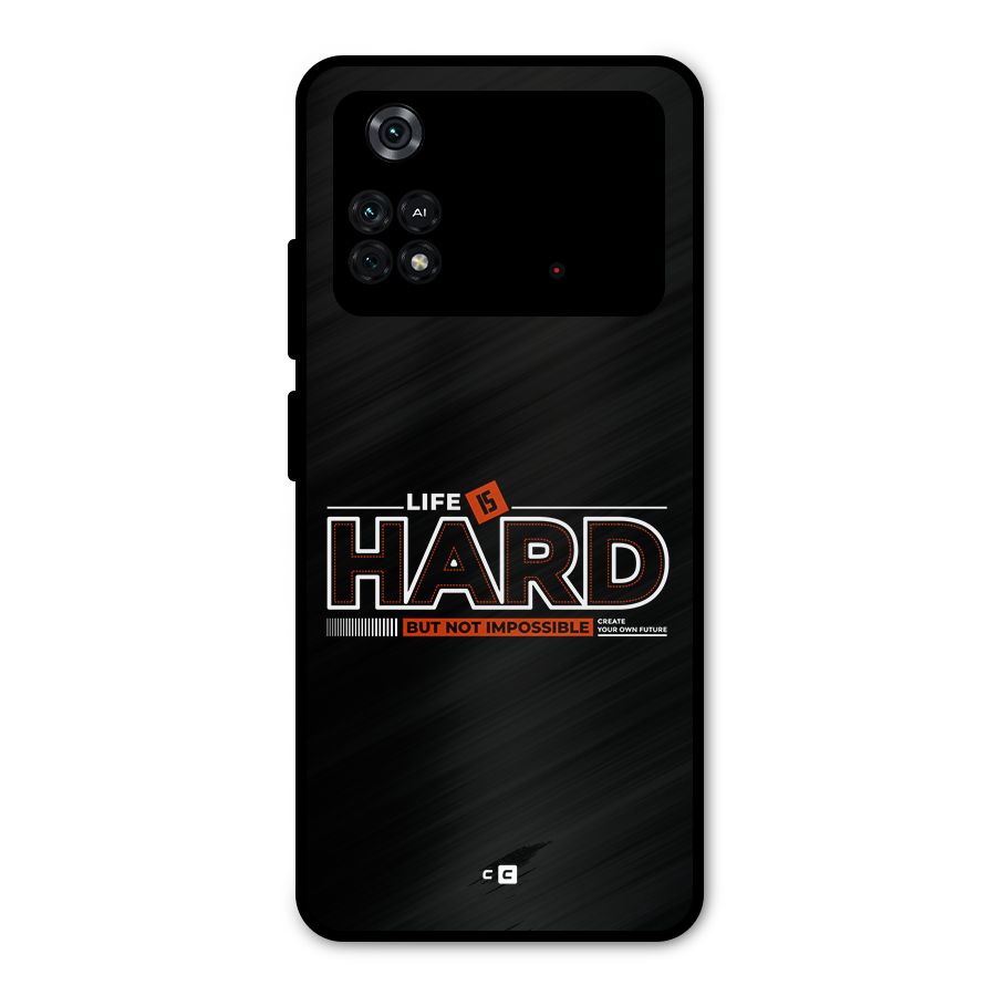 Life Is Hard Metal Back Case for Poco M4 Pro 4G