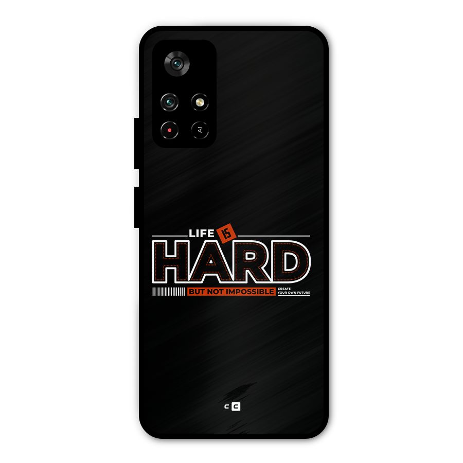 Life Is Hard Metal Back Case for Poco M4 Pro 5G