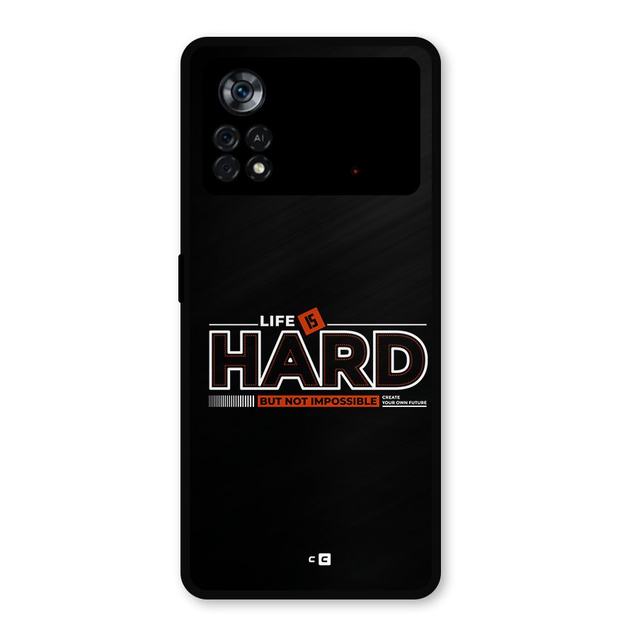 Life Is Hard Metal Back Case for Poco X4 Pro 5G