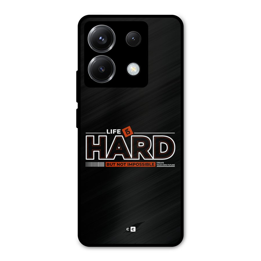 Life Is Hard Metal Back Case for Poco X6