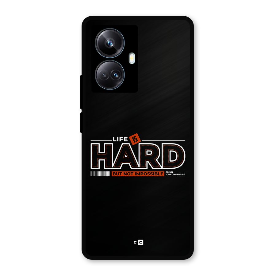 Life Is Hard Metal Back Case for Realme 10 Pro Plus