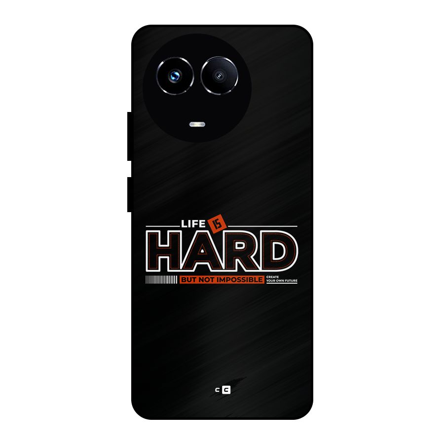 Life Is Hard Metal Back Case for Realme 11 5G