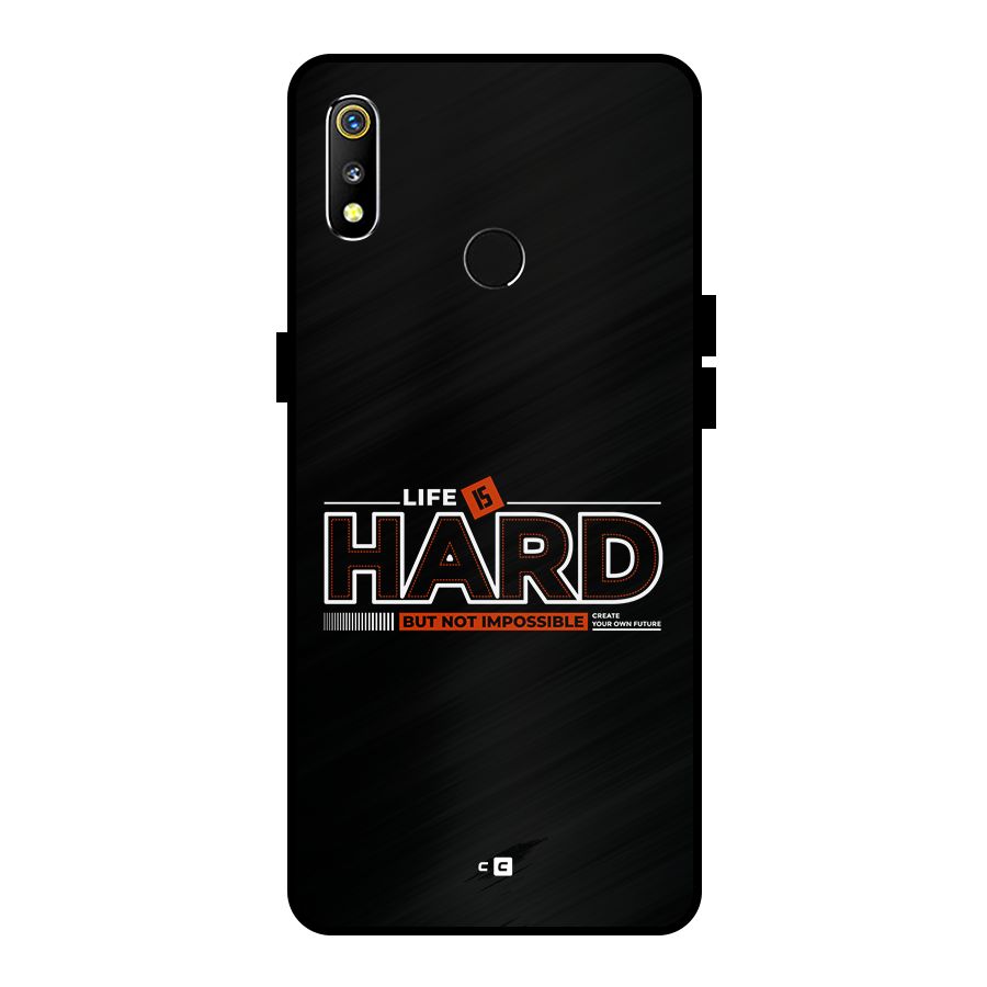 Life Is Hard Metal Back Case for Realme 3