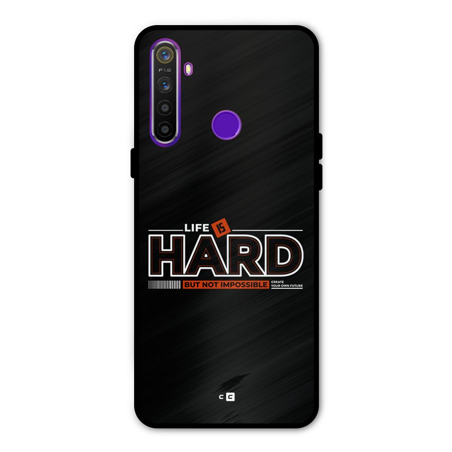 Life Is Hard Metal Back Case for Realme 5