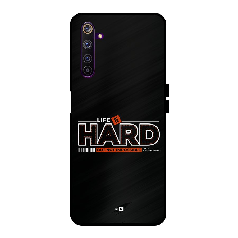 Life Is Hard Metal Back Case for Realme 6 Pro