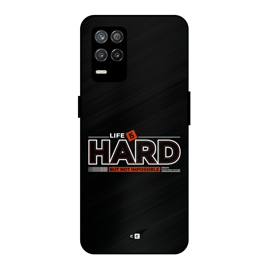 Life Is Hard Metal Back Case for Realme 9 5G