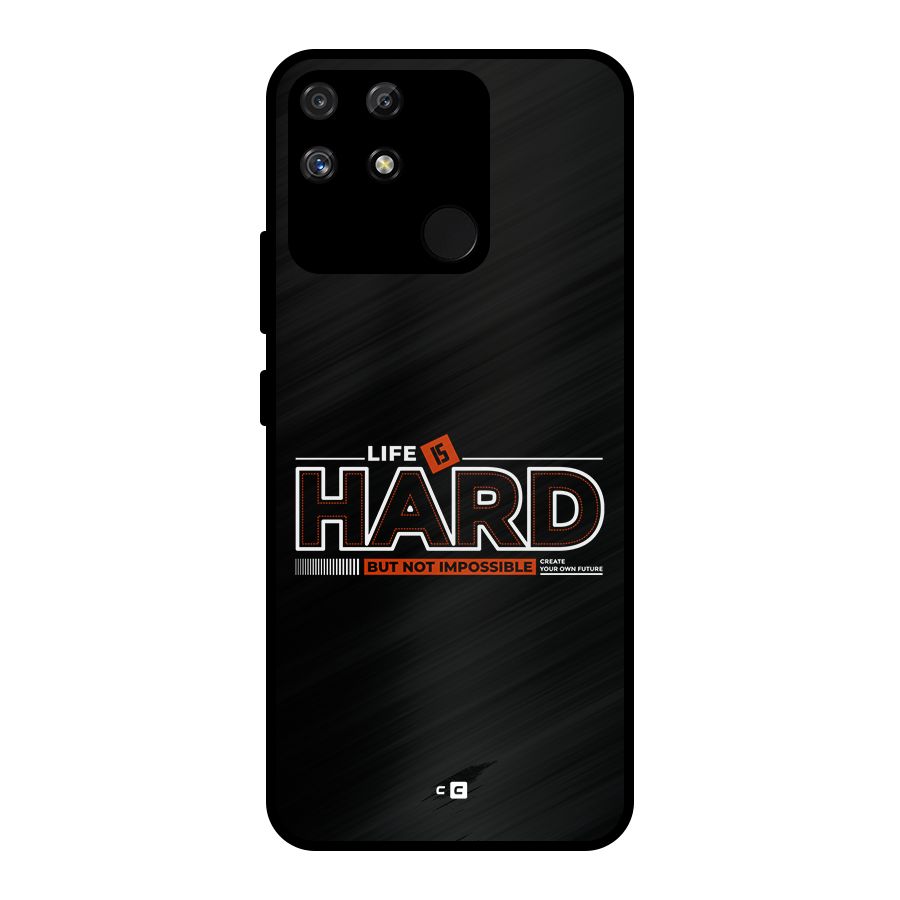 Life Is Hard Metal Back Case for Realme Narzo 50A