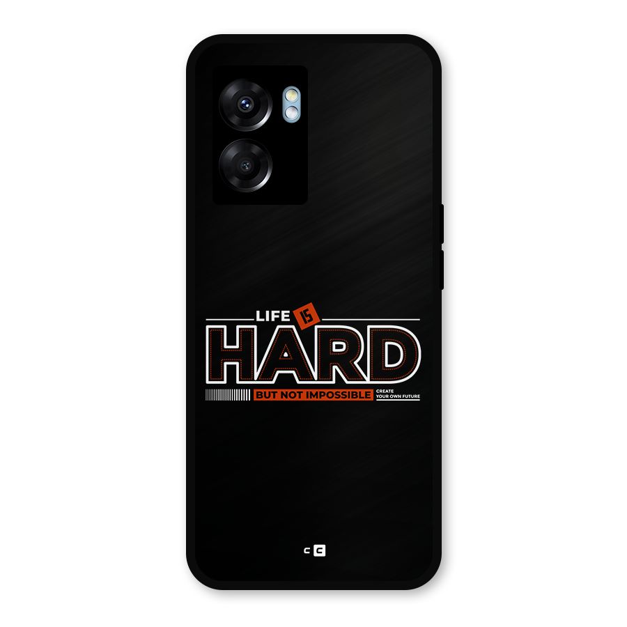 Life Is Hard Metal Back Case for Realme Narzo 50 5G