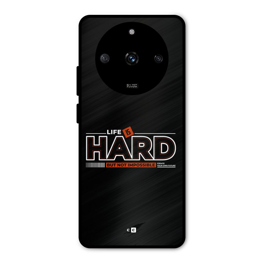 Life Is Hard Metal Back Case for Realme Narzo 60 5G