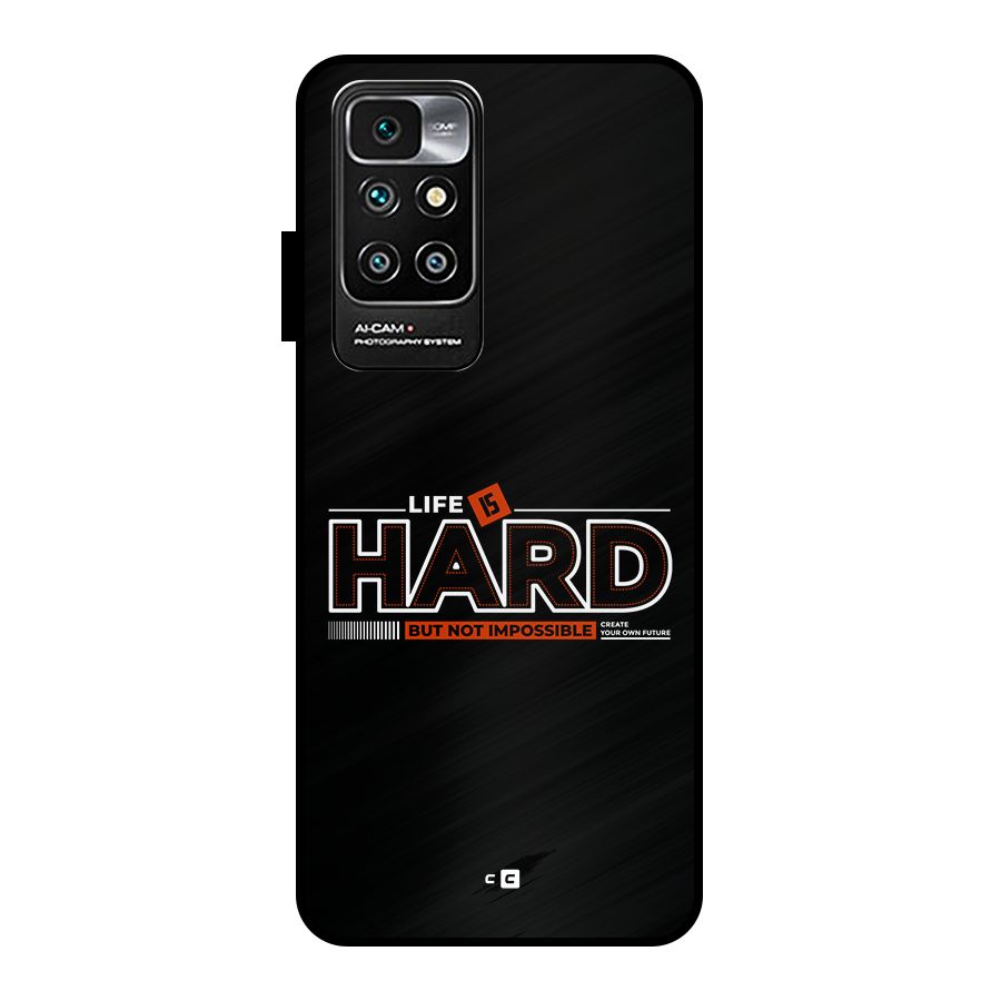 Life Is Hard Metal Back Case for Redmi 10 Prime