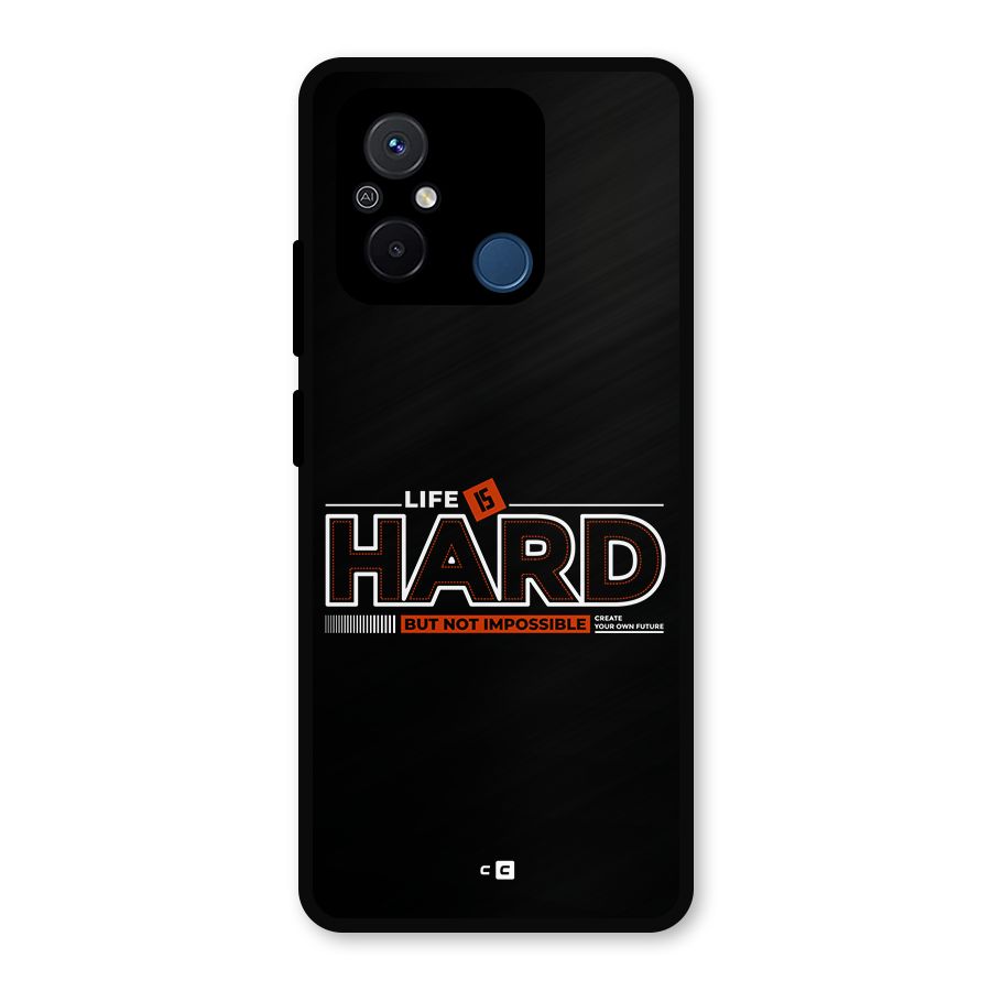 Life Is Hard Metal Back Case for Redmi 12C