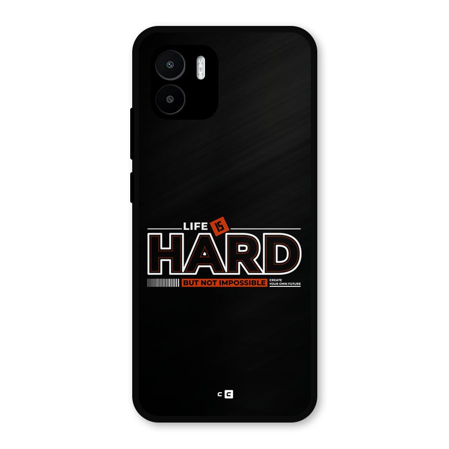 Life Is Hard Metal Back Case for Redmi A2