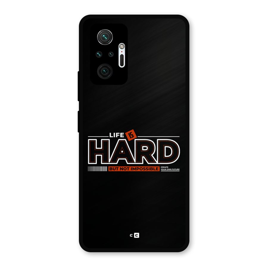 Life Is Hard Metal Back Case for Redmi Note 10 Pro Max