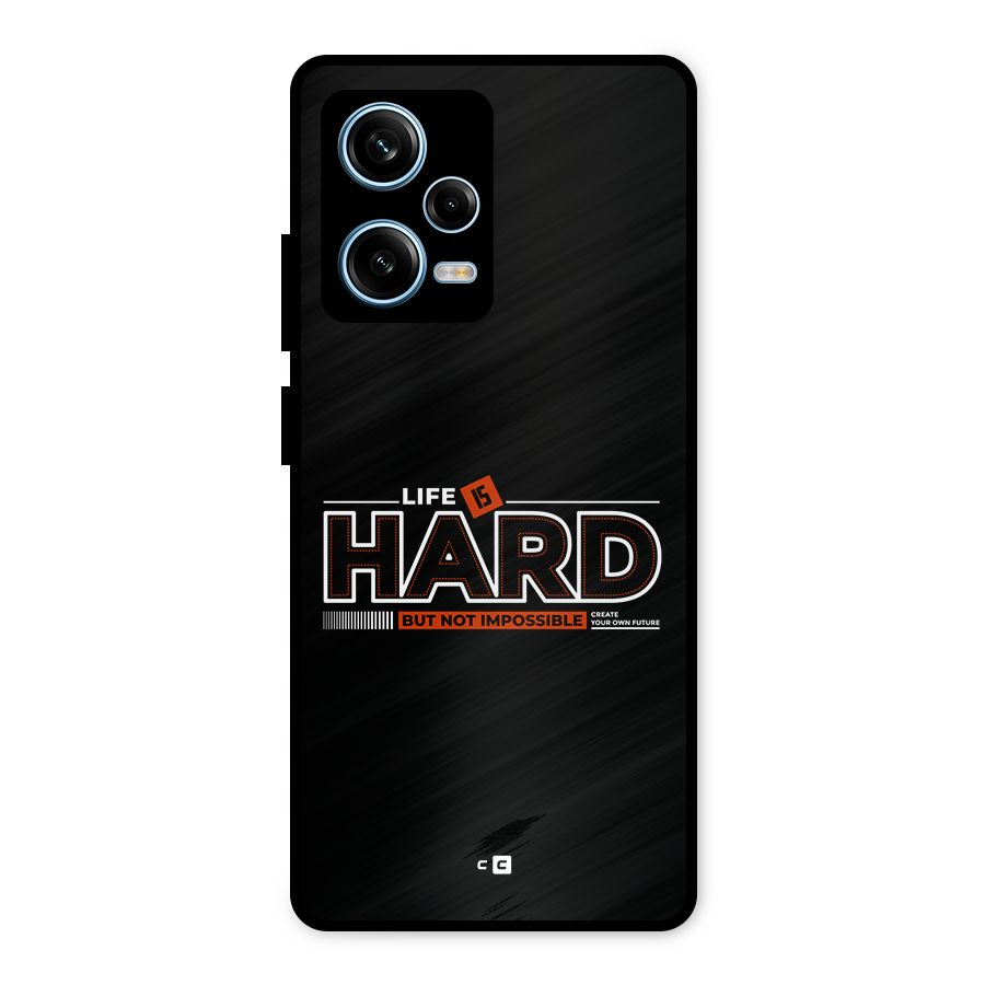 Life Is Hard Metal Back Case for Redmi Note 12 Pro