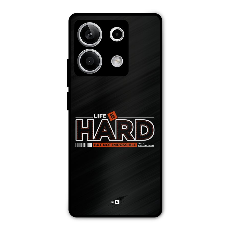 Life Is Hard Metal Back Case for Redmi Note 13 5G