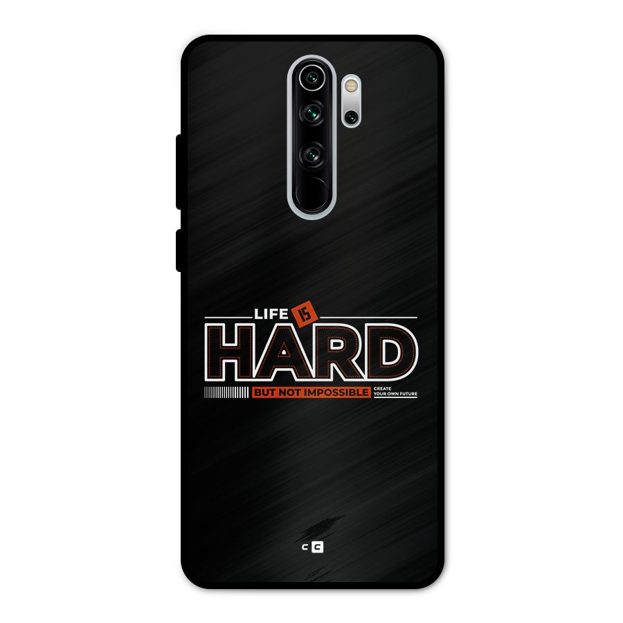 Life Is Hard Metal Back Case for Redmi Note 8 Pro