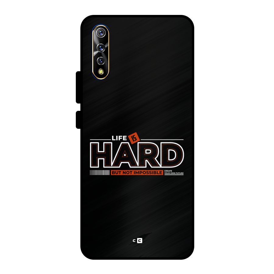 Life Is Hard Metal Back Case for Vivo S1