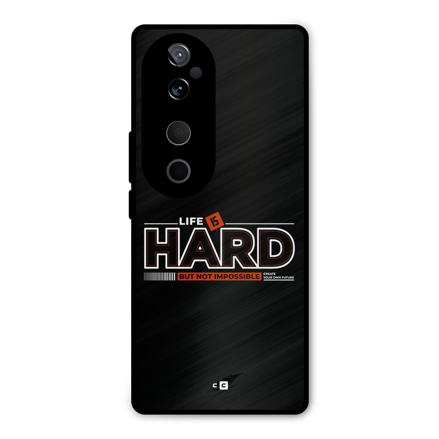 Life Is Hard Metal Back Case for Vivo T3 Ultra