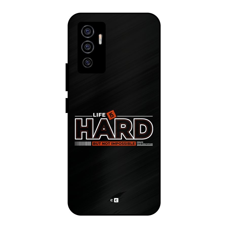 Life Is Hard Metal Back Case for Vivo V23e