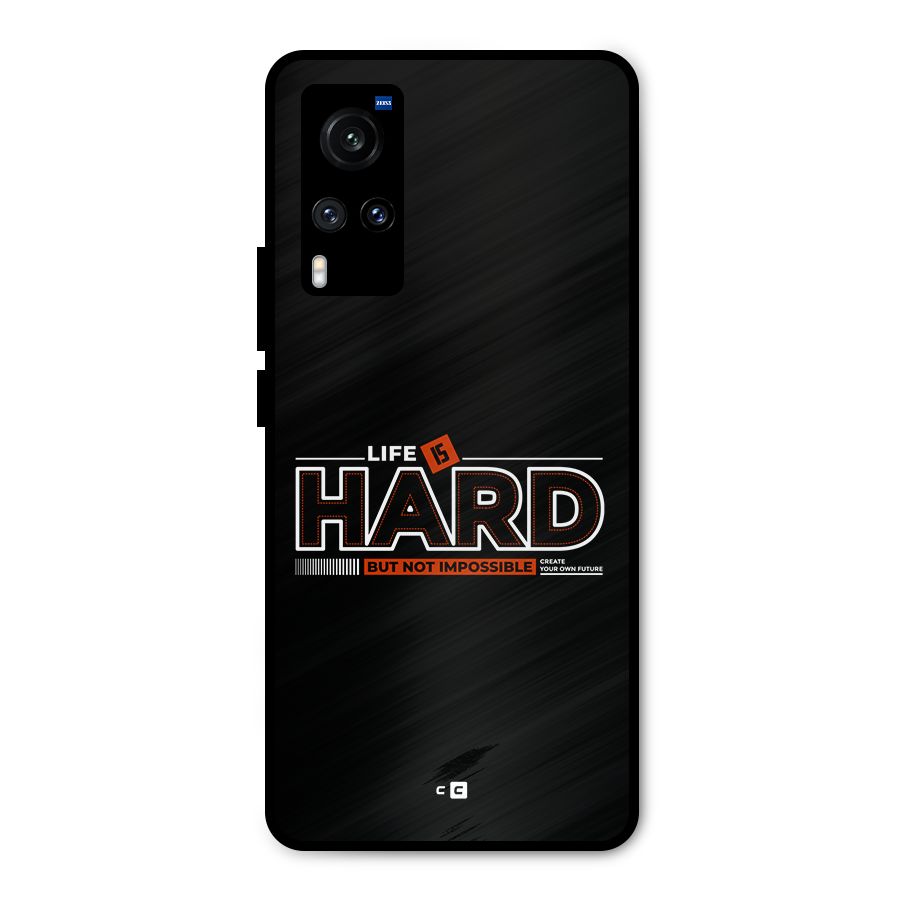 Life Is Hard Metal Back Case for Vivo X60