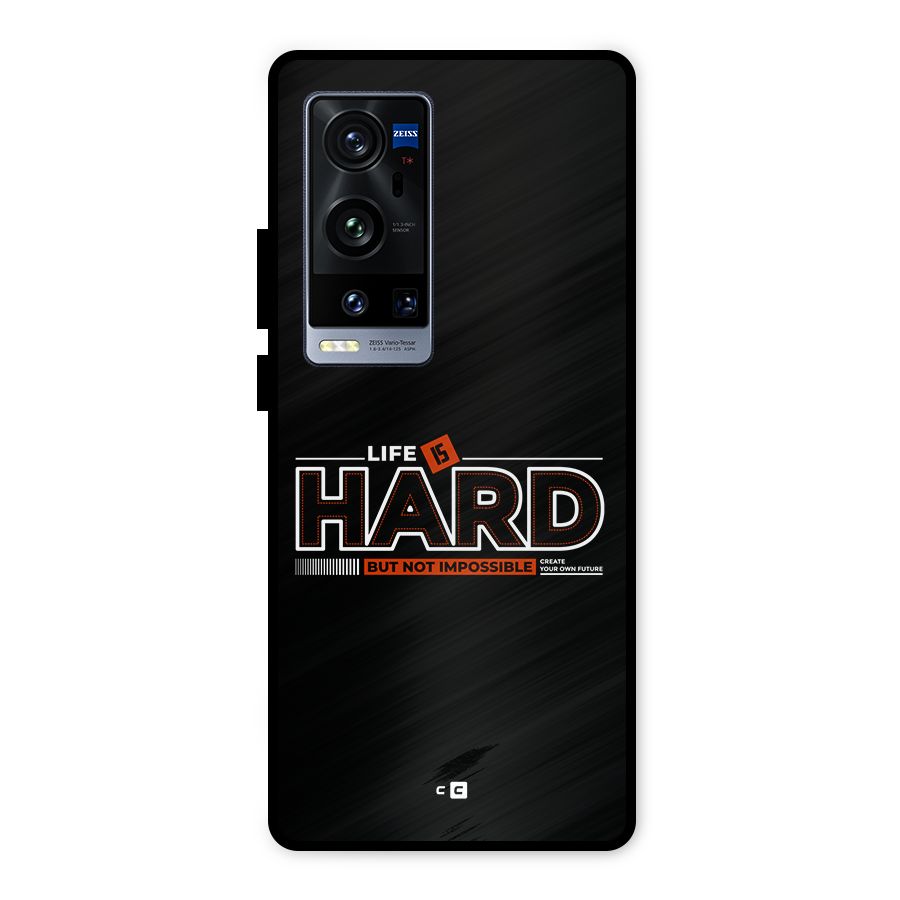 Life Is Hard Metal Back Case for Vivo X60 Pro Plus