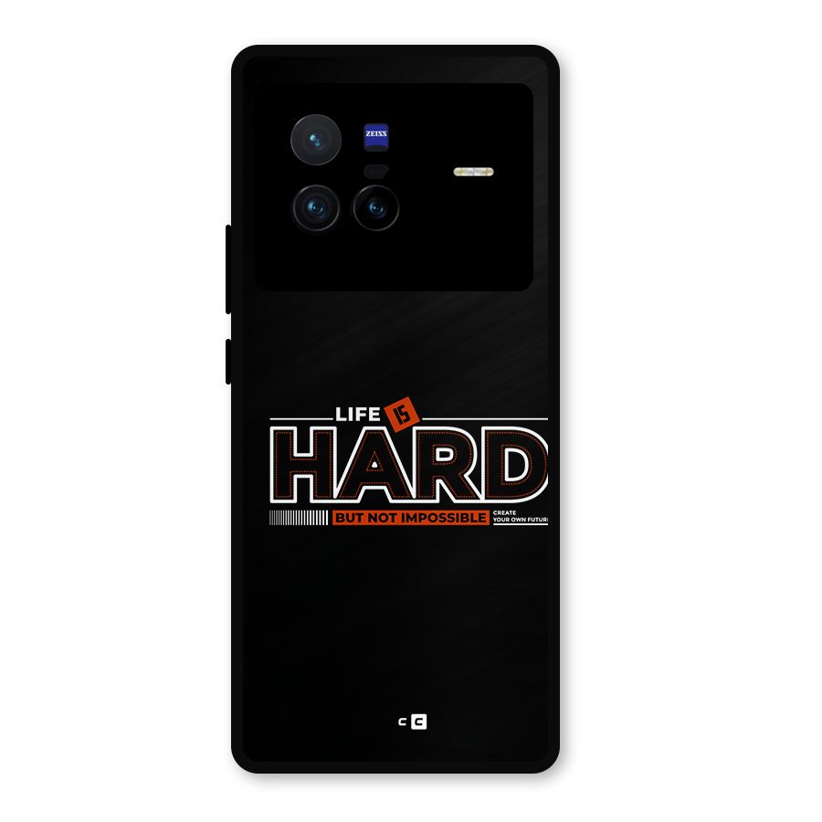 Life Is Hard Metal Back Case for Vivo X80