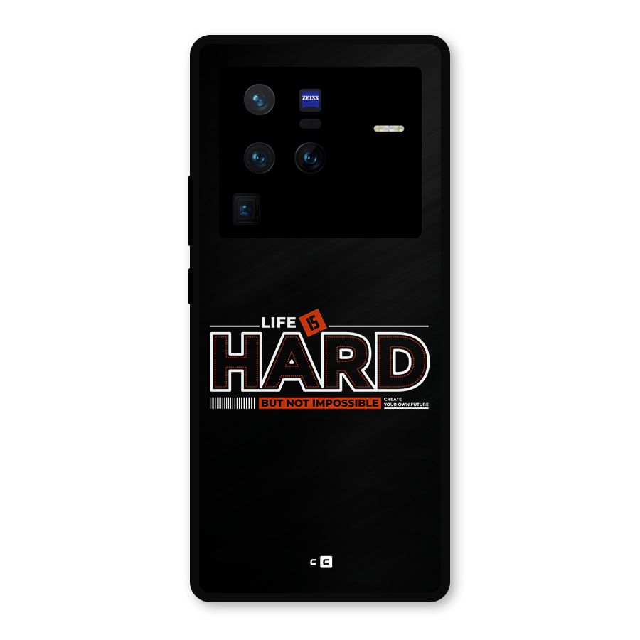 Life Is Hard Metal Back Case for Vivo X80 Pro