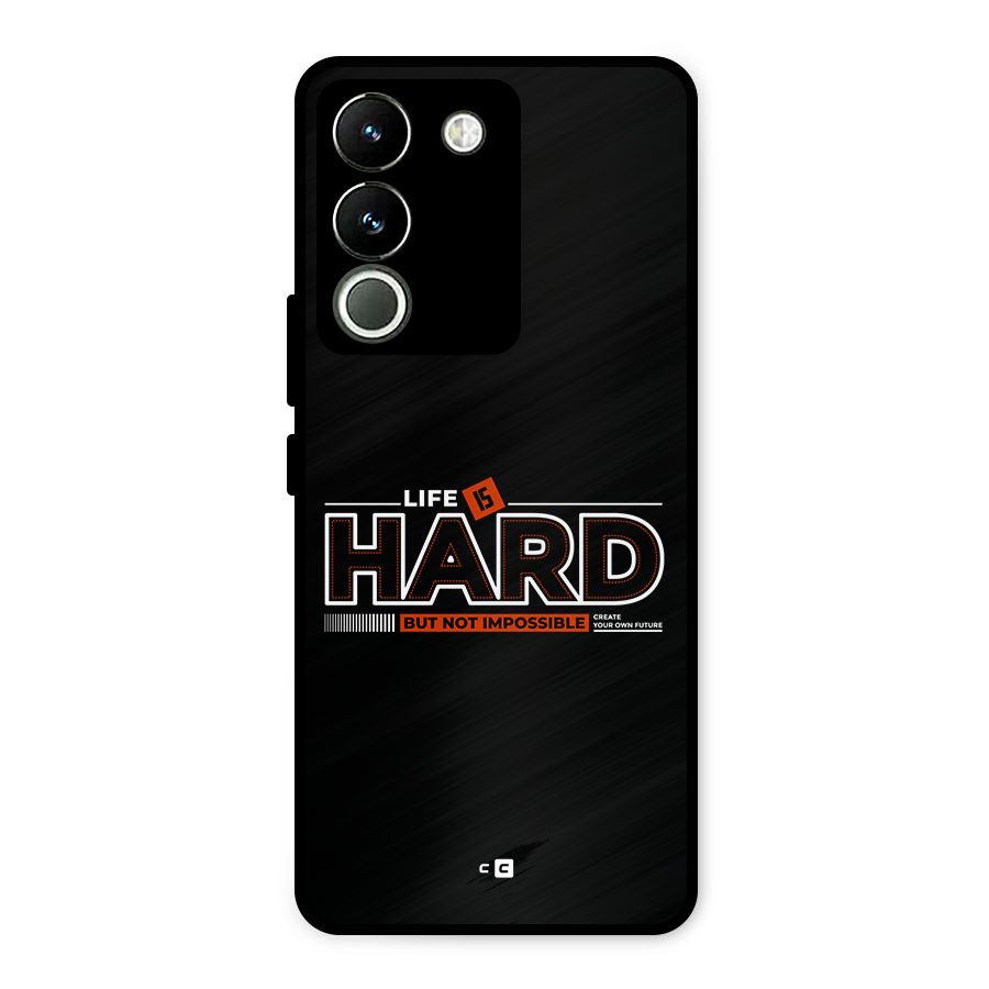 Life Is Hard Metal Back Case for Vivo Y200