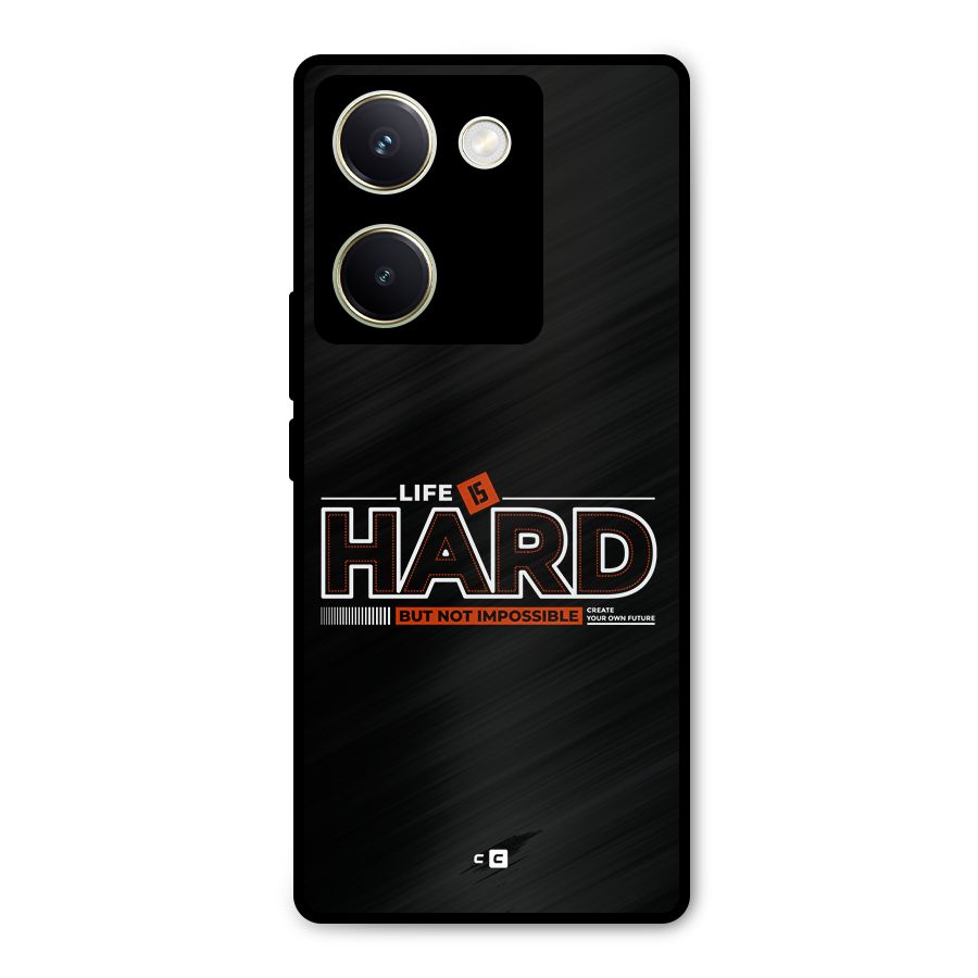 Life Is Hard Metal Back Case for Vivo Y200 Pro