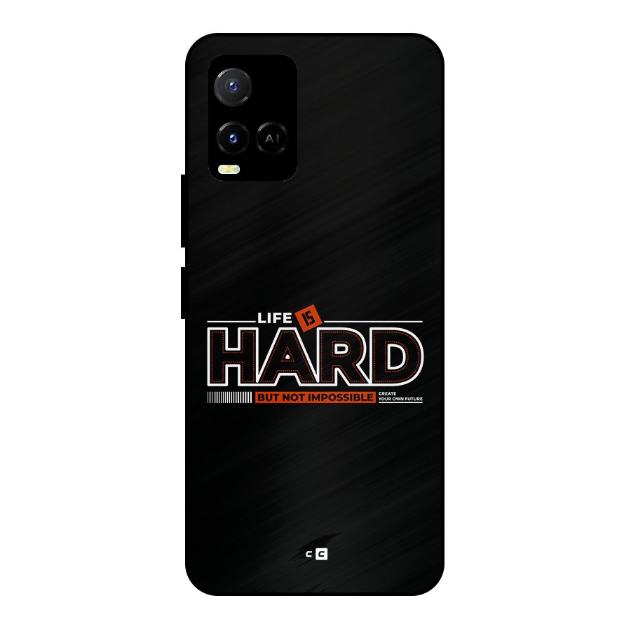 Life Is Hard Metal Back Case for Vivo Y21