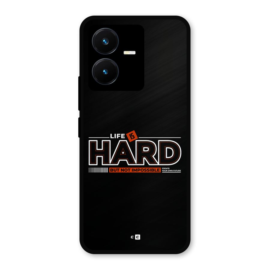 Life Is Hard Metal Back Case for Vivo Y22