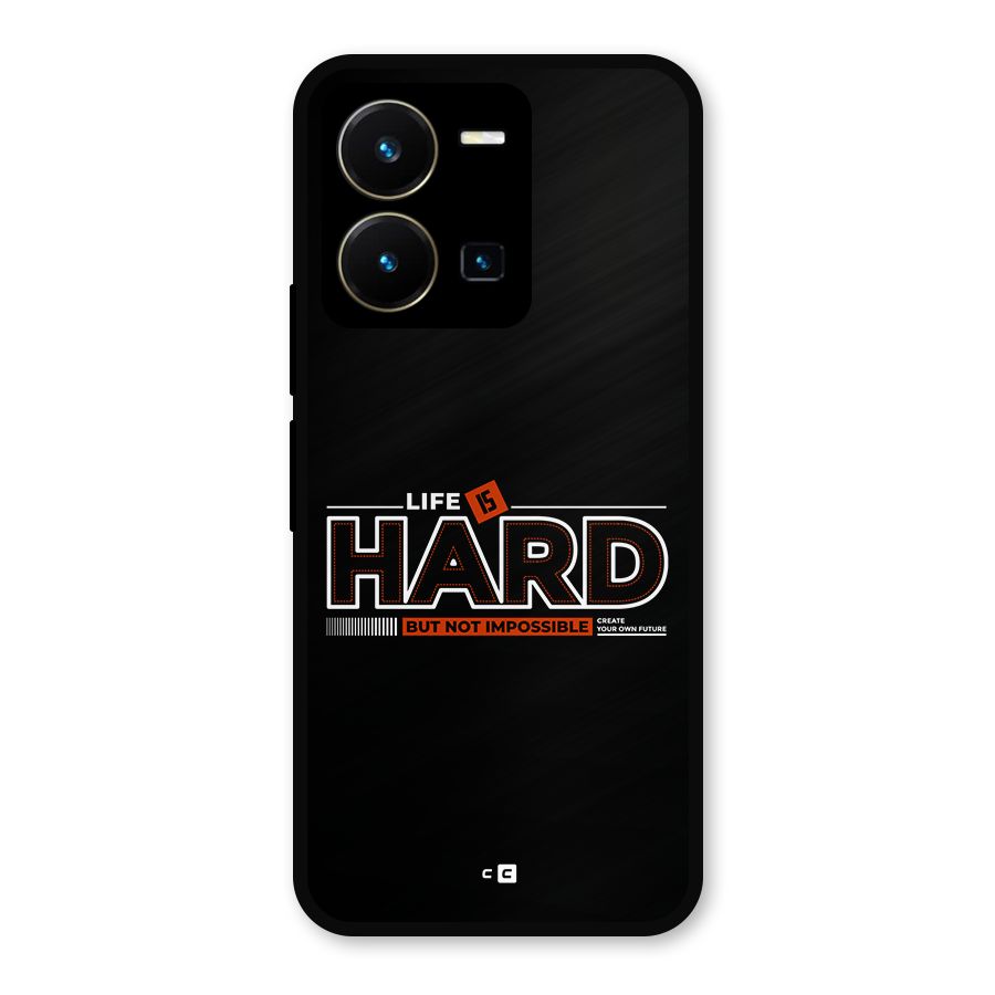 Life Is Hard Metal Back Case for Vivo Y35