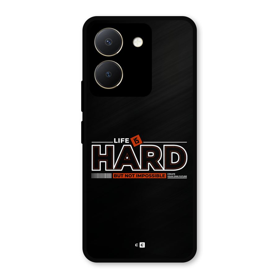 Life Is Hard Metal Back Case for Vivo Y36