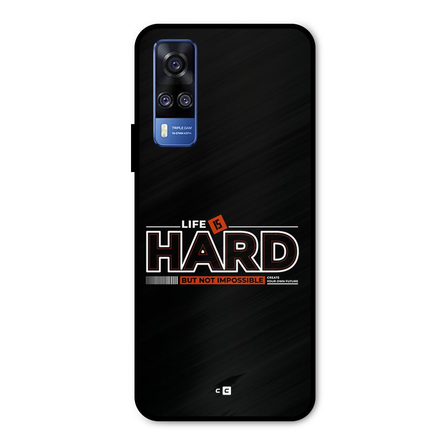 Life Is Hard Metal Back Case for Vivo Y51A