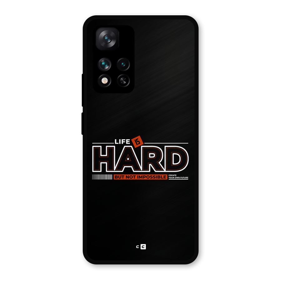 Life Is Hard Metal Back Case for Xiaomi 11i Hypercharge 5G