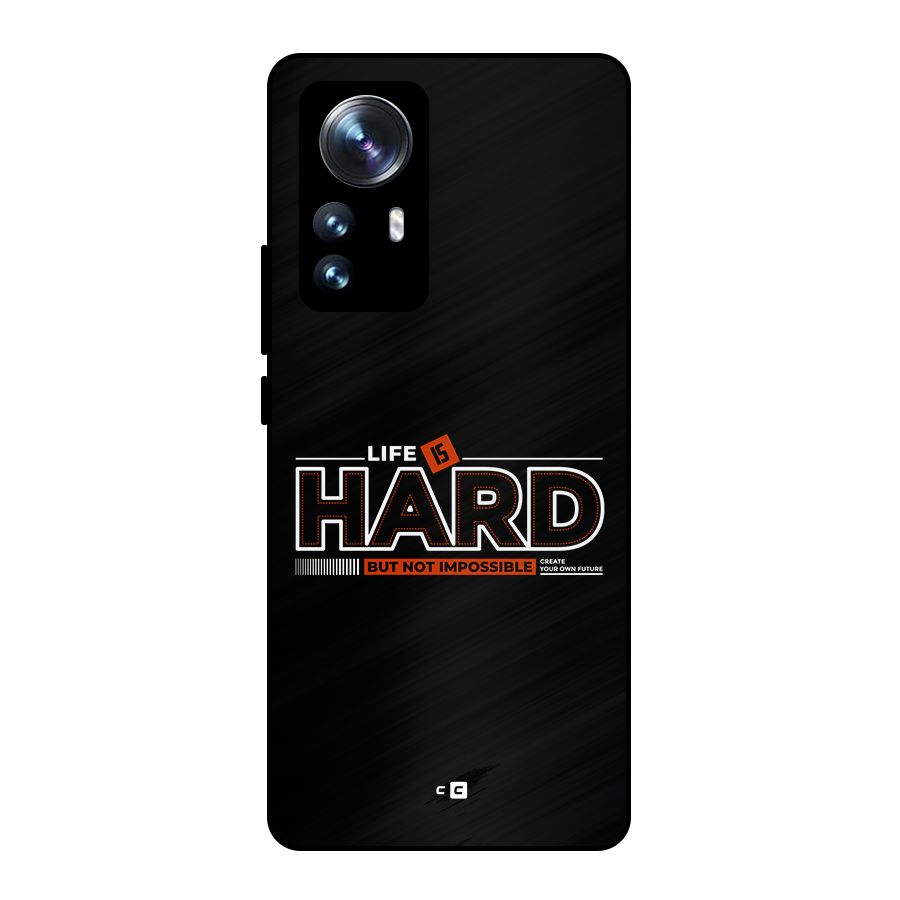 Life Is Hard Metal Back Case for Xiaomi 12 Pro
