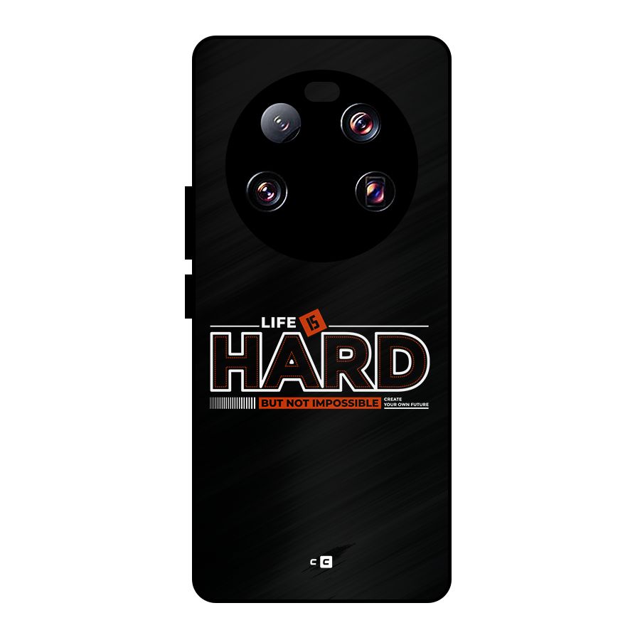 Life Is Hard Metal Back Case for Xiaomi 13 Ultra