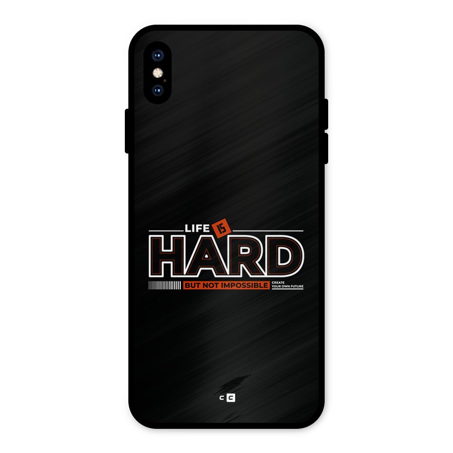 Life Is Hard Metal Back Case for iPhone XS Max
