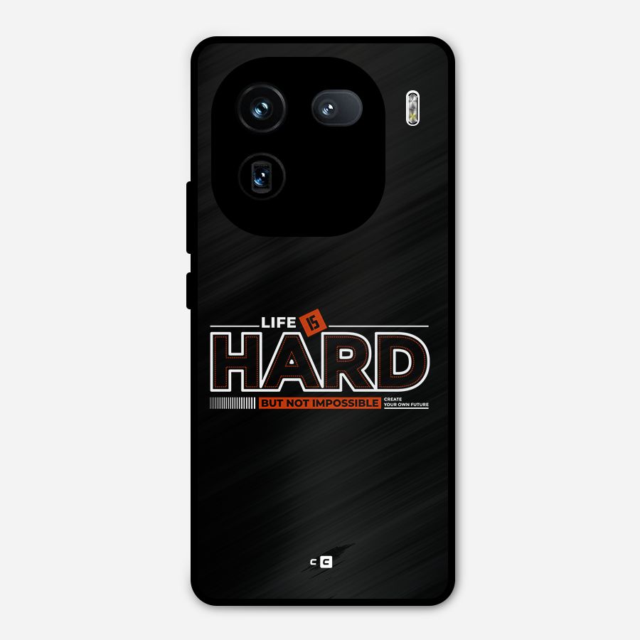 Life Is Hard Metal Back Case for iQOO 12