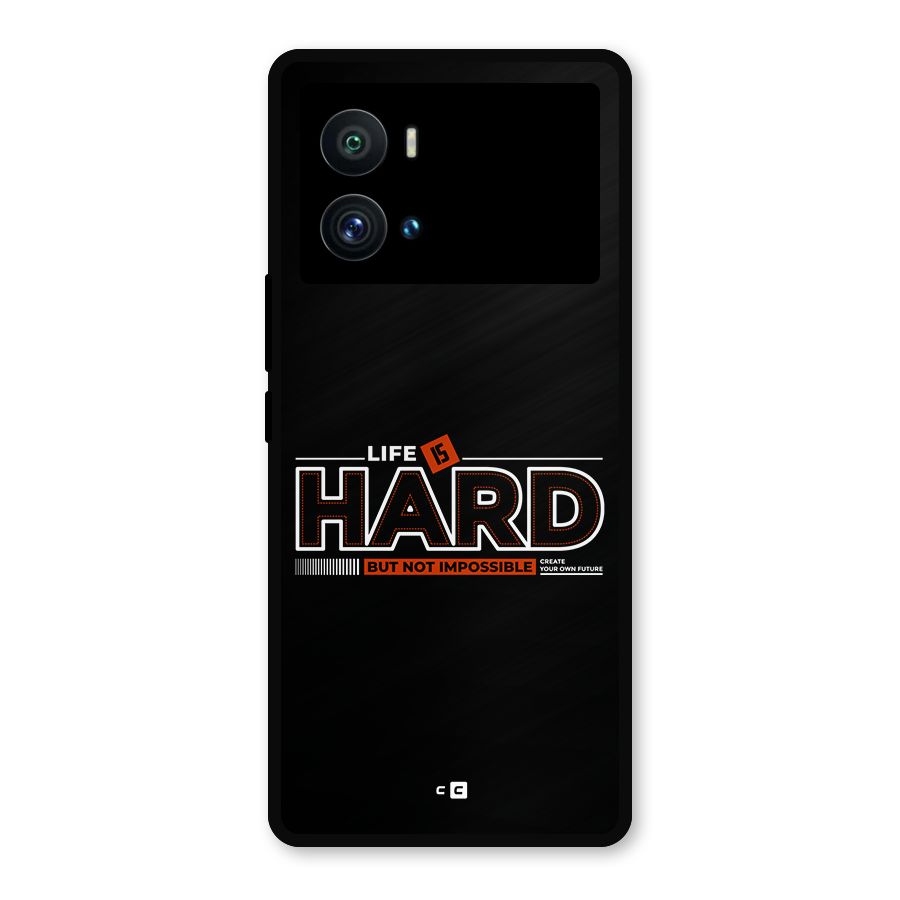 Life Is Hard Metal Back Case for iQOO 9 Pro