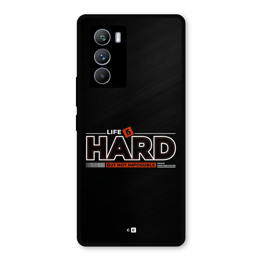 Life Is Hard Metal Back Case for iQOO 9 SE