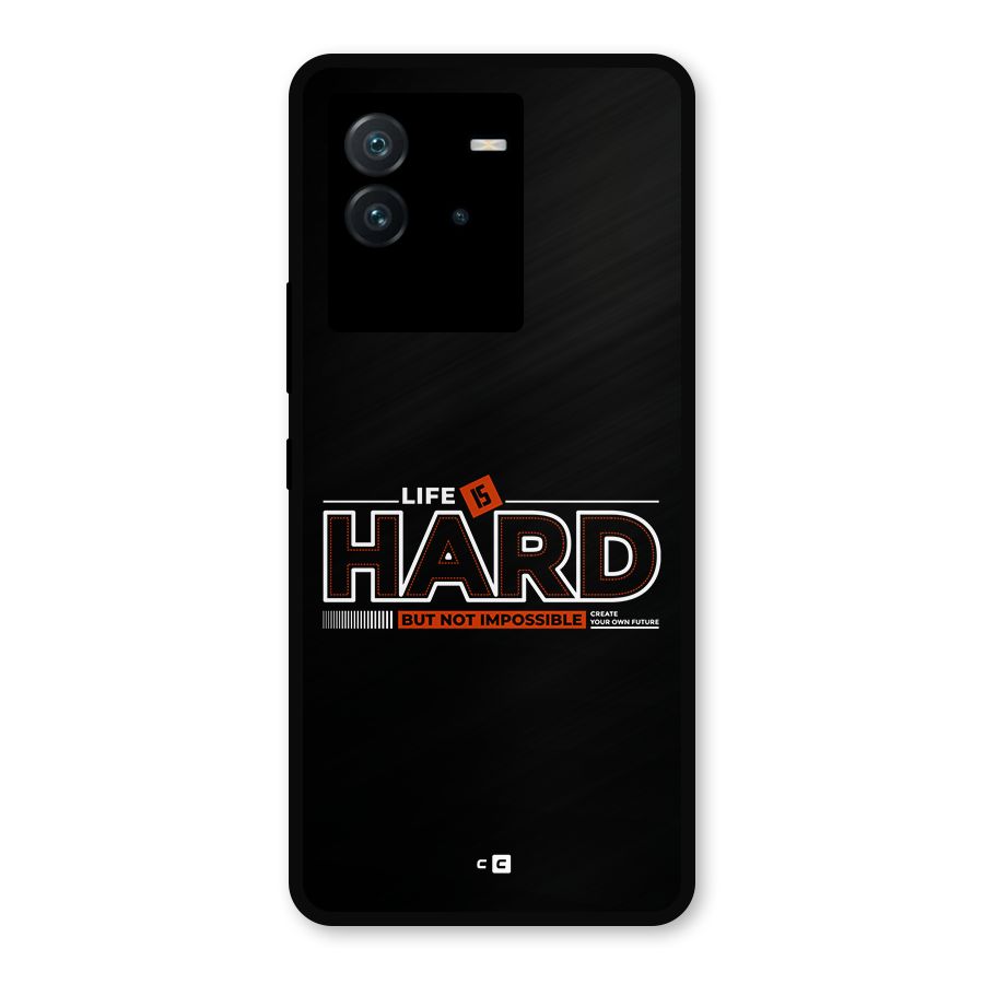 Life Is Hard Metal Back Case for iQOO Neo 6 5G