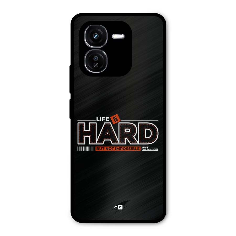 Life Is Hard Metal Back Case for iQOO Z9x