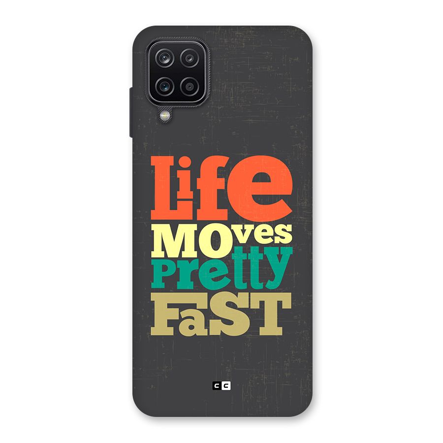 Life Moves Fast Back Case for Galaxy A12