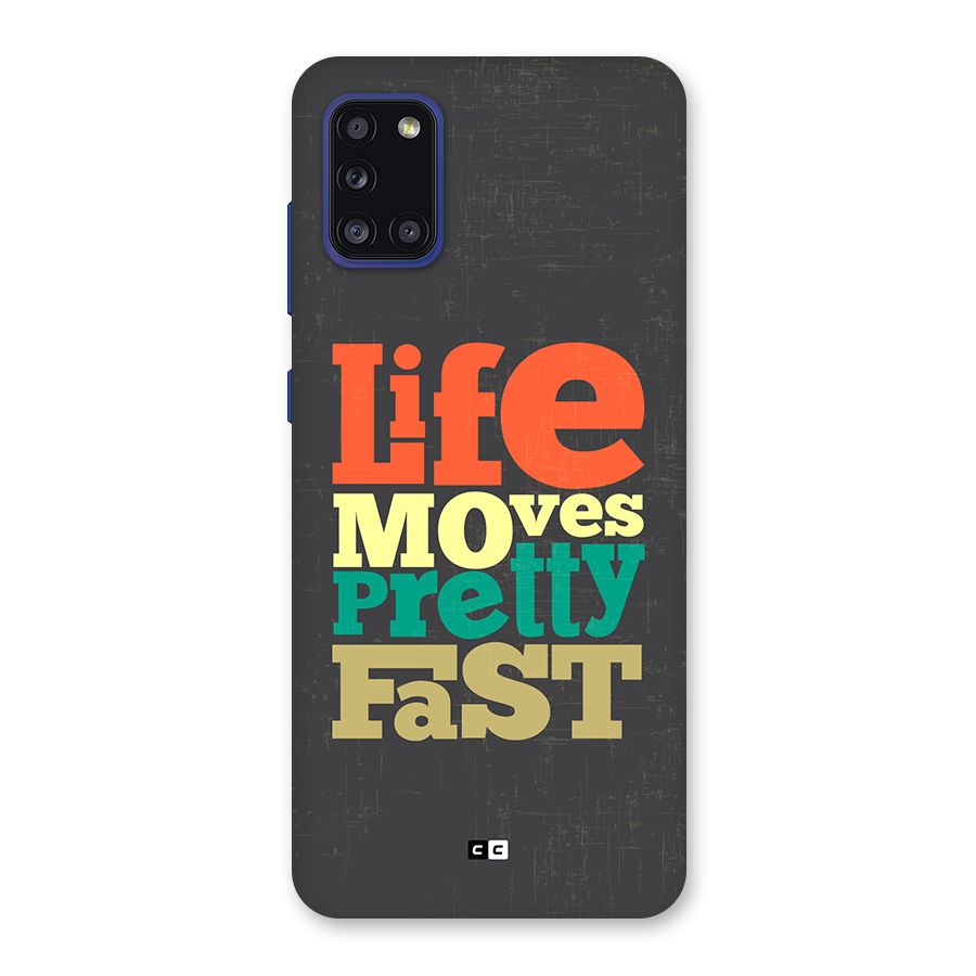 Life Moves Fast Back Case for Galaxy A31