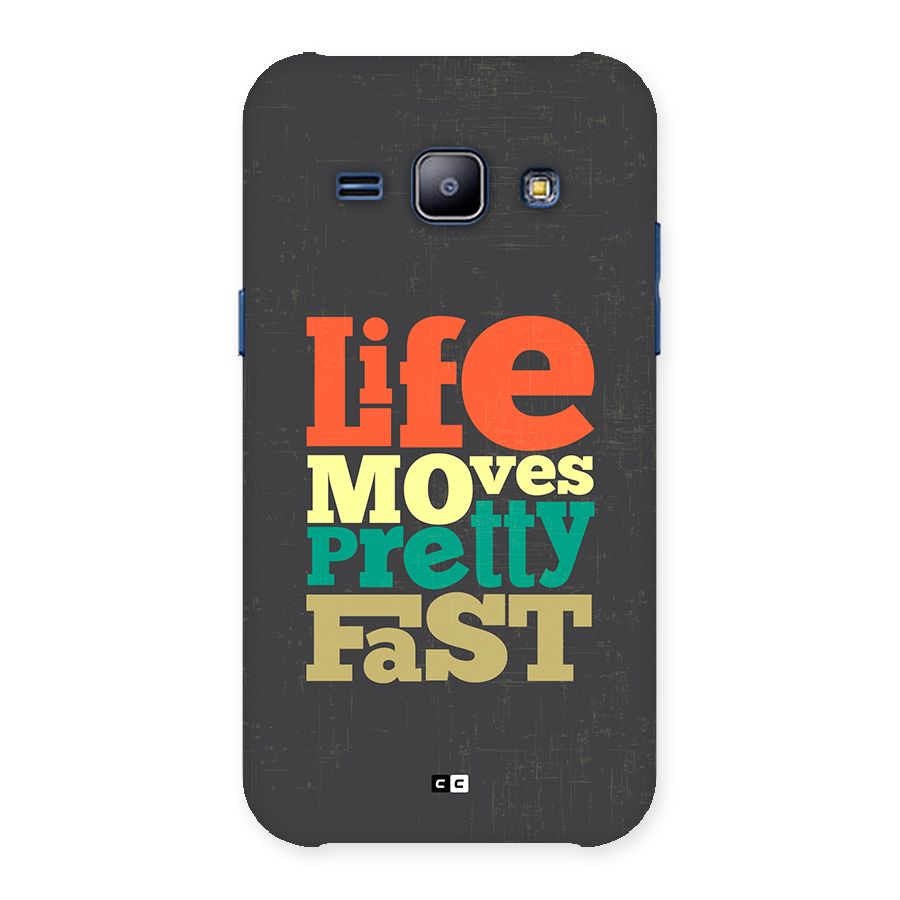 Life Moves Fast Back Case for Galaxy J1